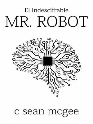 cover image of El indescifrable Mr. Robot